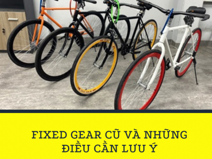 fixed gear cũ và những điều cần lưu ý